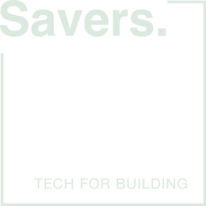 Savers. Tech for building